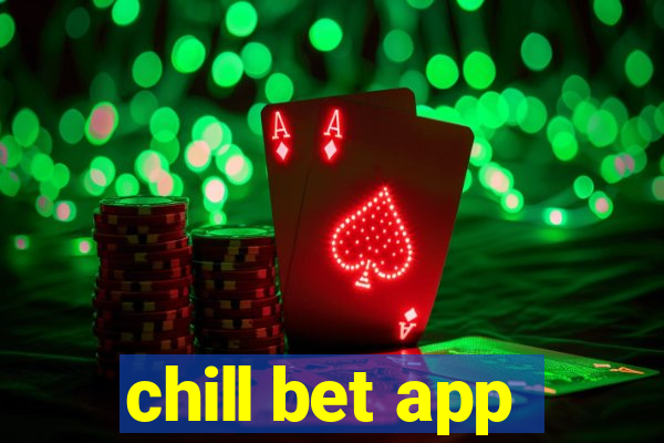 chill bet app